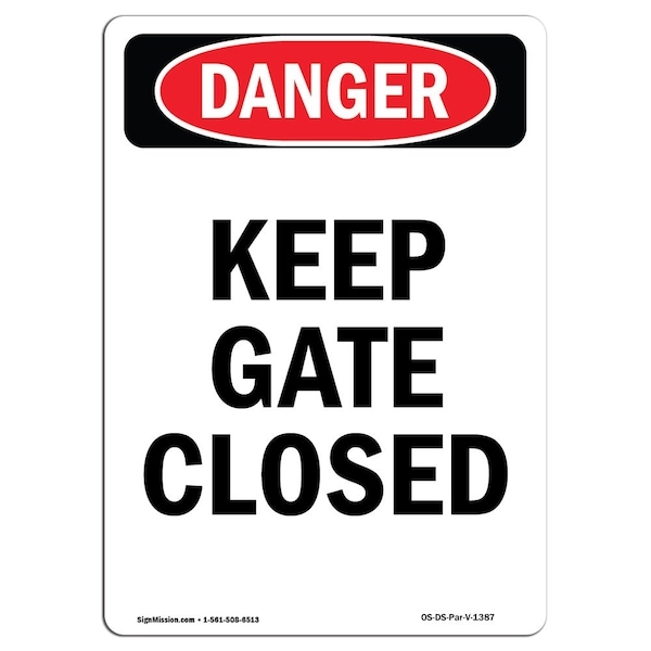 Safety Sign, OSHA Danger, 5" Height, Portrait Keep Gate Closed, Portrait, 10PK